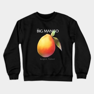 The Big Mango: Bangkok, Thailand aka The Land of Smiles on a Dark Background Crewneck Sweatshirt